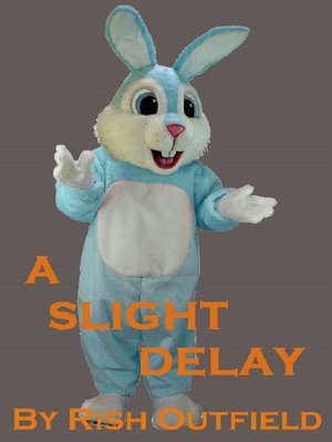 cover image of A Slight Delay